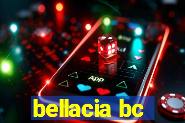 bellacia bc